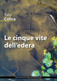 9788899782542 - Le cinque vite dell'edera
