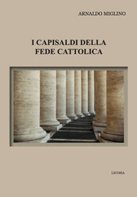 9788899796662 - I capisaldi della fede cattolica