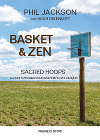 9788899812119 - Basket & zen. Sacred hoops