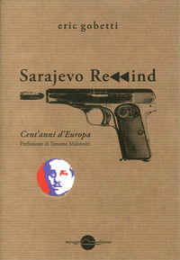 9788899815141 - Sarajevo rewind. Cent'anni d'Europa