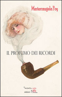 9788899819217 - Il profumo dei ricordi