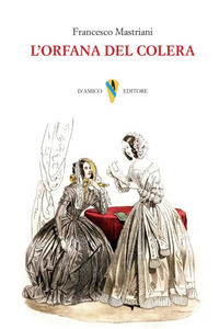 9788899821845 - L'orfana del colera