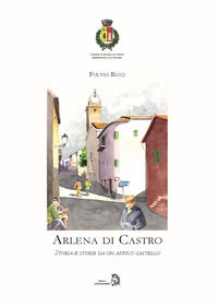 9788899822569 - Arlena di Castro. Storia e storie da un antico castello