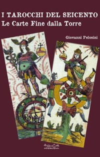 9788899841249 - I tarocchi del Seicento. Le carte Fine dalla Torre