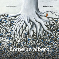 9788899842154 - Come un albero. Ediz. a colori