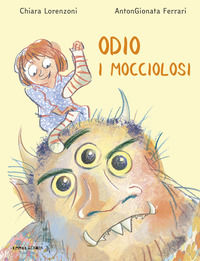 9788899842253 - Odio i mocciolosi. Ediz. ad alta leggibilità