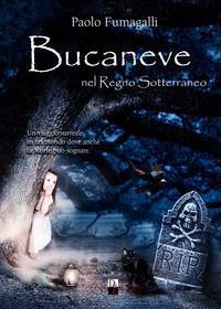9788899845353 - Bucaneve nel regno sotterraneo