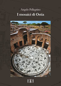 9788899847081 - I mosaici di Ostia. Con cartina