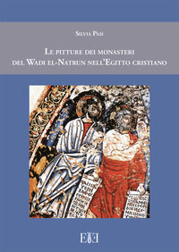 9788899847326 - Le pitture dei monasteri del Wadi el-Natrun nell'Egitto cristiano