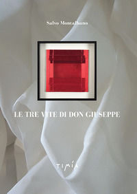 9788899855024 - Le Tre Vite di Don Giuseppe