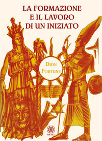 9788899864729 - La formazione e il lavoro di un iniziato