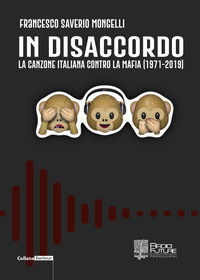 9788899865696 - In disaccordo. La canzone italiana contro la mafia (1971-2019)