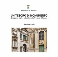 9788899866273 - Un tesoro di monumento. Emergenze storico-artistiche della provincia di Savona