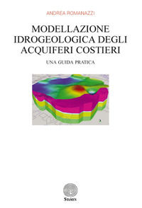 9788899871499 - Modellazione idrogeologica degli acquiferi costieri. Una guida pratica