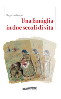 9788899873240 - Una famiglia in due secoli di vita