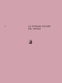 9788899876302 - Lo strano colore del rosso. Ediz. italiana e inglese
