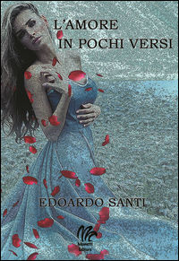 9788899881269 - L'amore in pochi versi