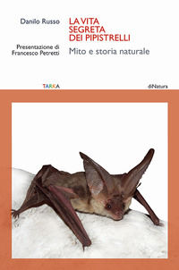 9788899898380 - La vita segreta dei pipistrelli. Mito e storia naturale