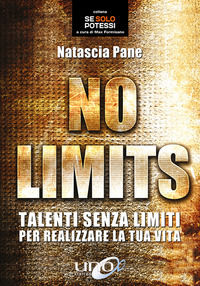 9788899912321 - No limits. Talenti senza limiti per realizzare la tua vita