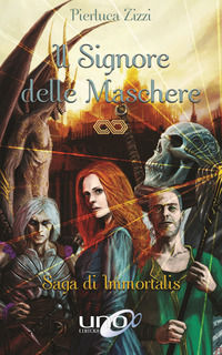 9788899912512 - Il signore delle maschere. Immortalis