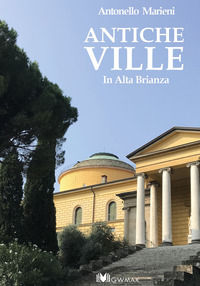 9788899916152 - Antiche ville in Alta Brianza