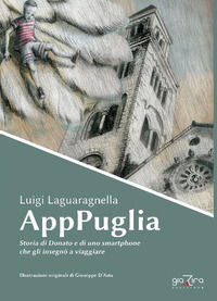 9788899962135 - AppPuglia. Storia di Donato e di uno smartphone che gli insegnò a viaggiare