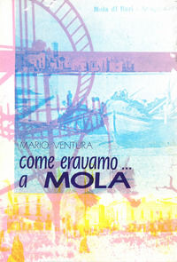 9788899962234 - Come eravamo... a Mola