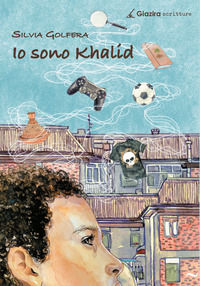 9788899962494 - Io sono Khalid