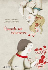 9788899962500 - Quando mi innamoro