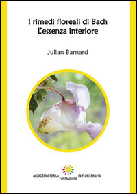 9788899965006 - I rimedi floreali di Bach. L'essenza interiore