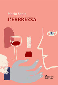 9788899971823 - L'ebbrezza