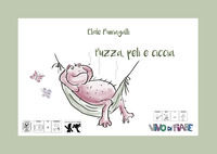 9788899986049 - Puzza, peli e ciccia. Testo in simboli. Schede per Kamishibai. Ediz. illustrata. Con audiolibro