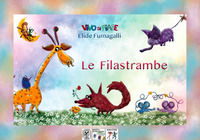 9788899986247 - Le filastrambe. Testo in simboli. Kamishibai. Ediz. illustrata. Con audiolibro