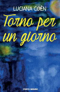 9788899993863 - Torno per un giorno