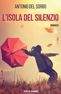 9788899993870 - L'isola del silenzio