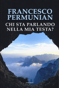 9788899997717 - Chi sta parlando nella mia testa