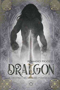 9789606470080 - Il destino del Mondo Conosciuto. Dralgon