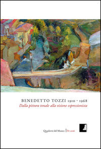 9791220012751 - Benedetto Tozzi (1910-1968). Dalla pittura tonale alla visione espressionista