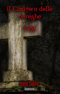 9791220023283 - Vixi. Il cimitero delle streghe