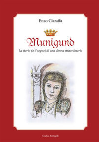 9791220033756 - Munigund. La storia (o il sogno) di una donna straordinaria