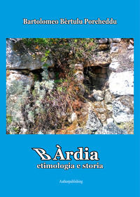 9791220048095 - Bàrdia. Etimologia e storia. Testo italiano e sardo