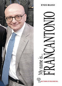9791220051033 - My name is Francantonio. Nuova ediz.
