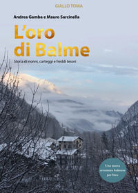9791220051910 - L'oro di Balme. Storia di nonni, carteggi e freddi tesori