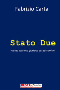 9791220061469 - Stato due. Pronto soccorso giuridico per soccorritori