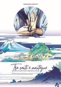 9791220063173 - Tra canti e montagne. Diario di campo tra le sciamane del Tôhoku. Nuova ediz.