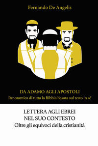 9791220066761 - Lettera agli ebrei nel suo contesto. Oltre gli equivoci della cristianità. Da Adamo agli Apostoli. Panoramica di tutta l