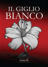9791220067720 - Il giglio bianco