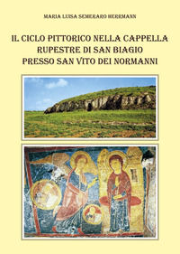 9791220072939 - Il ciclo pittorico nella cappella rupestre di San Biagio presso San Vito dei Normanni