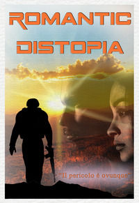 9791220083577 - Romantic Distopia. Vol. 2: Il pericolo è ovunque