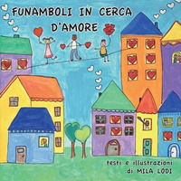 9791220086172 - Funamboli in cerca d'amore. Ediz. illustrata